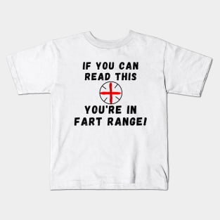 If you can read this you are in fart range Kids T-Shirt
